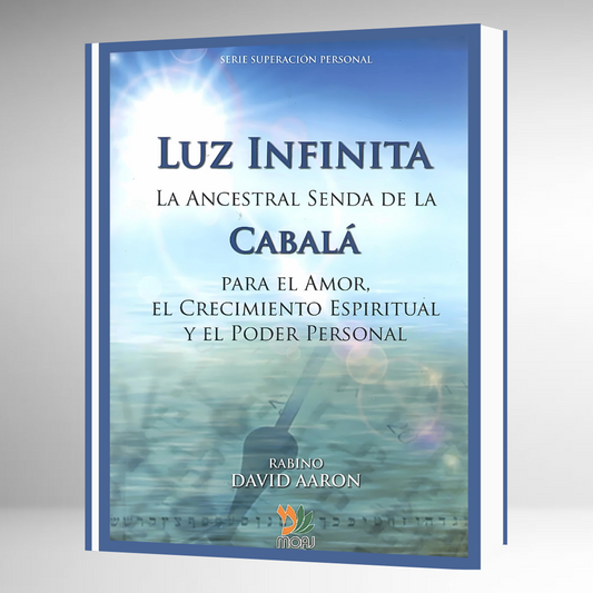 Luz Infinita: La Ancestral Senda de la Cabalá