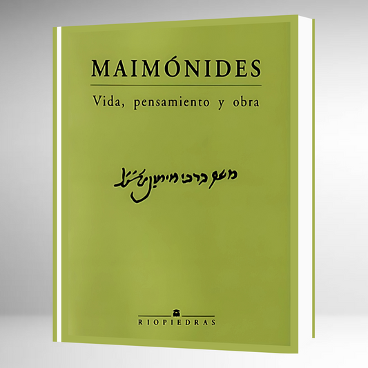 MAIMÓNIDES. VIDA, PENSAMIENTO Y OBRA