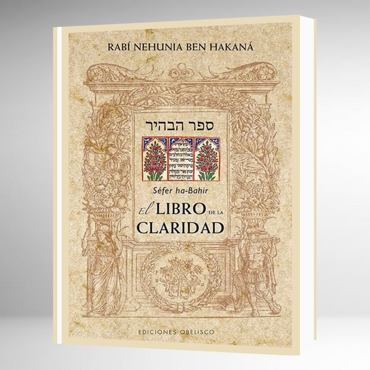 El Libro de la Claridad - Séfer Ha-Bahir -