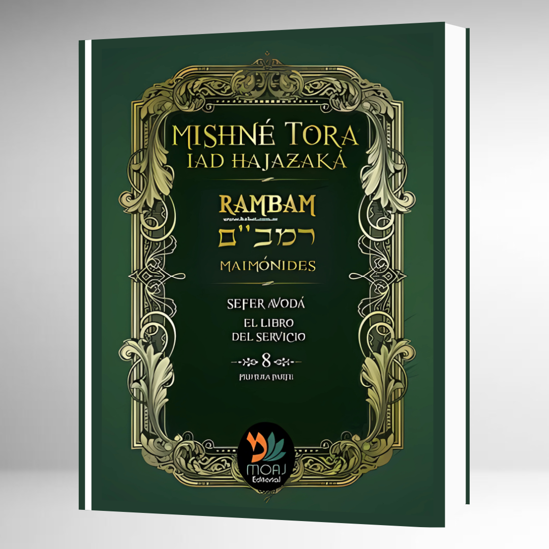 Mishne Tora Tomo 8 Sefer Avodah "Servicio"