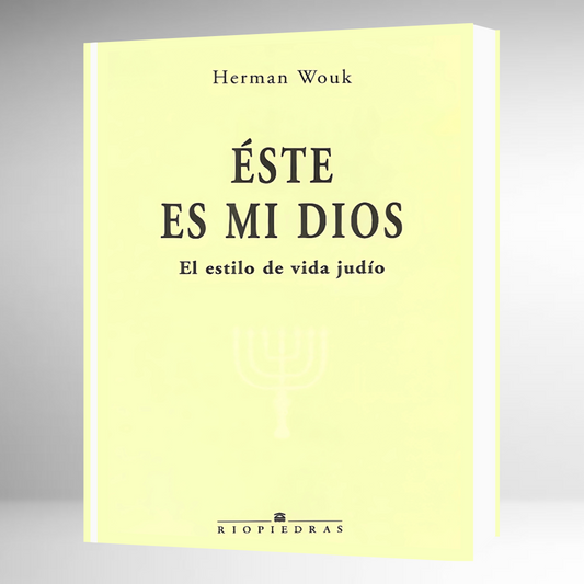 Éste es mi Dios: el estilo de vida judío