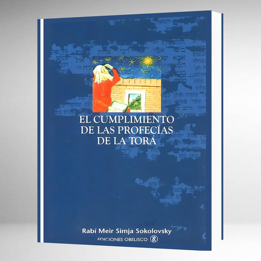 El Cumplimiento de las Profecías de la Torá