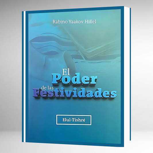 El Poder de las Festividades - Elul-Tishré