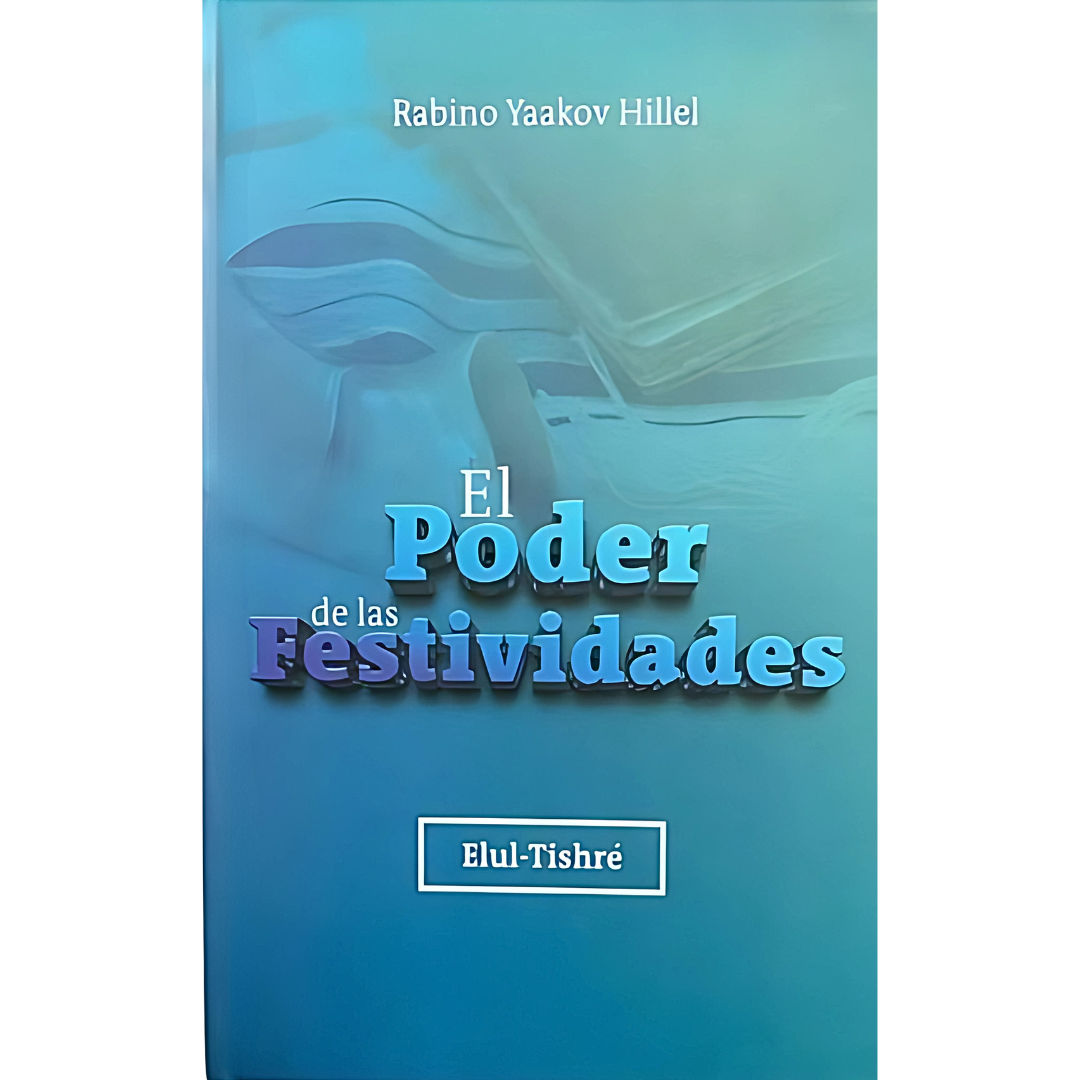El Poder de las Festividades - Elul-Tishré