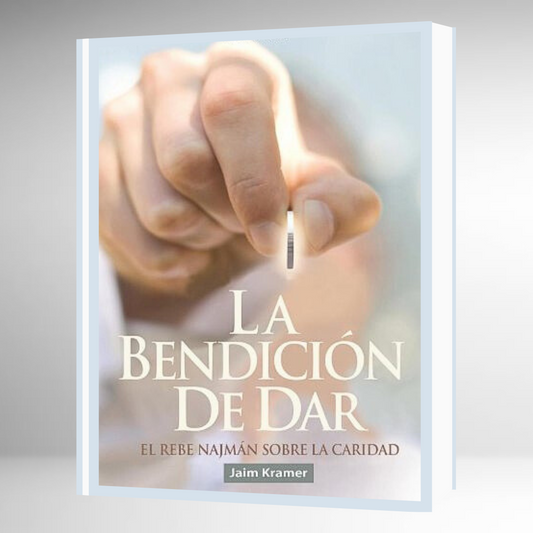 La Bendición de Dar: El Rebe Najman Sobre la Caridad