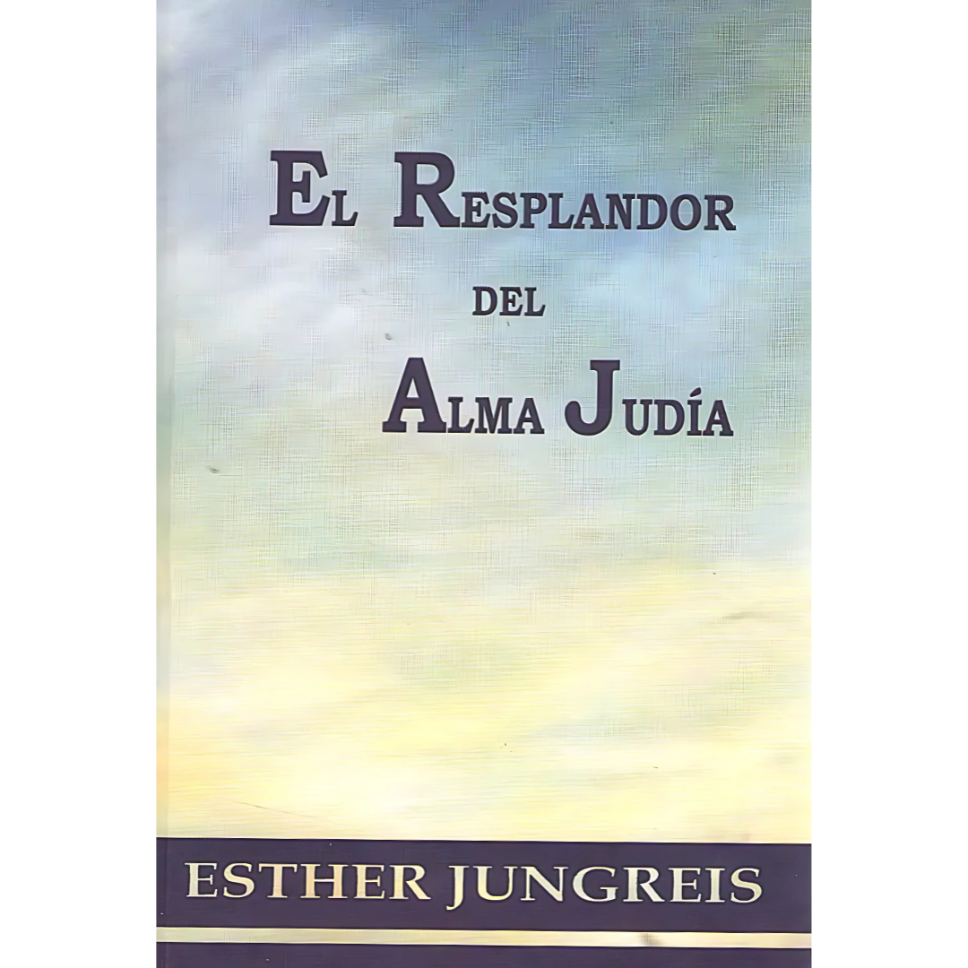El Resplandor Del Alma Judía