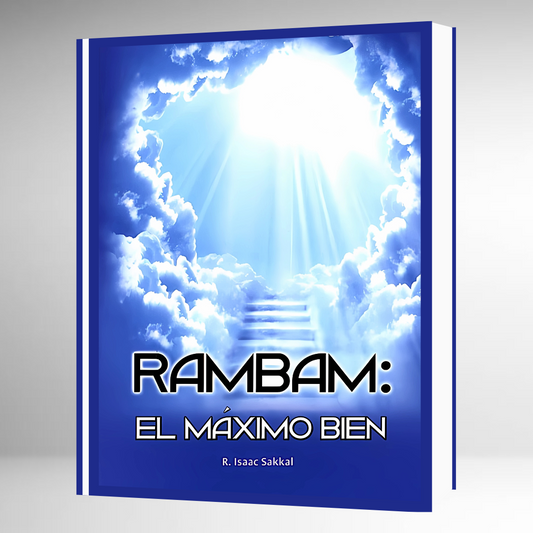 Rambam: El Máximo Bien - Hakdama Perek Jelek -