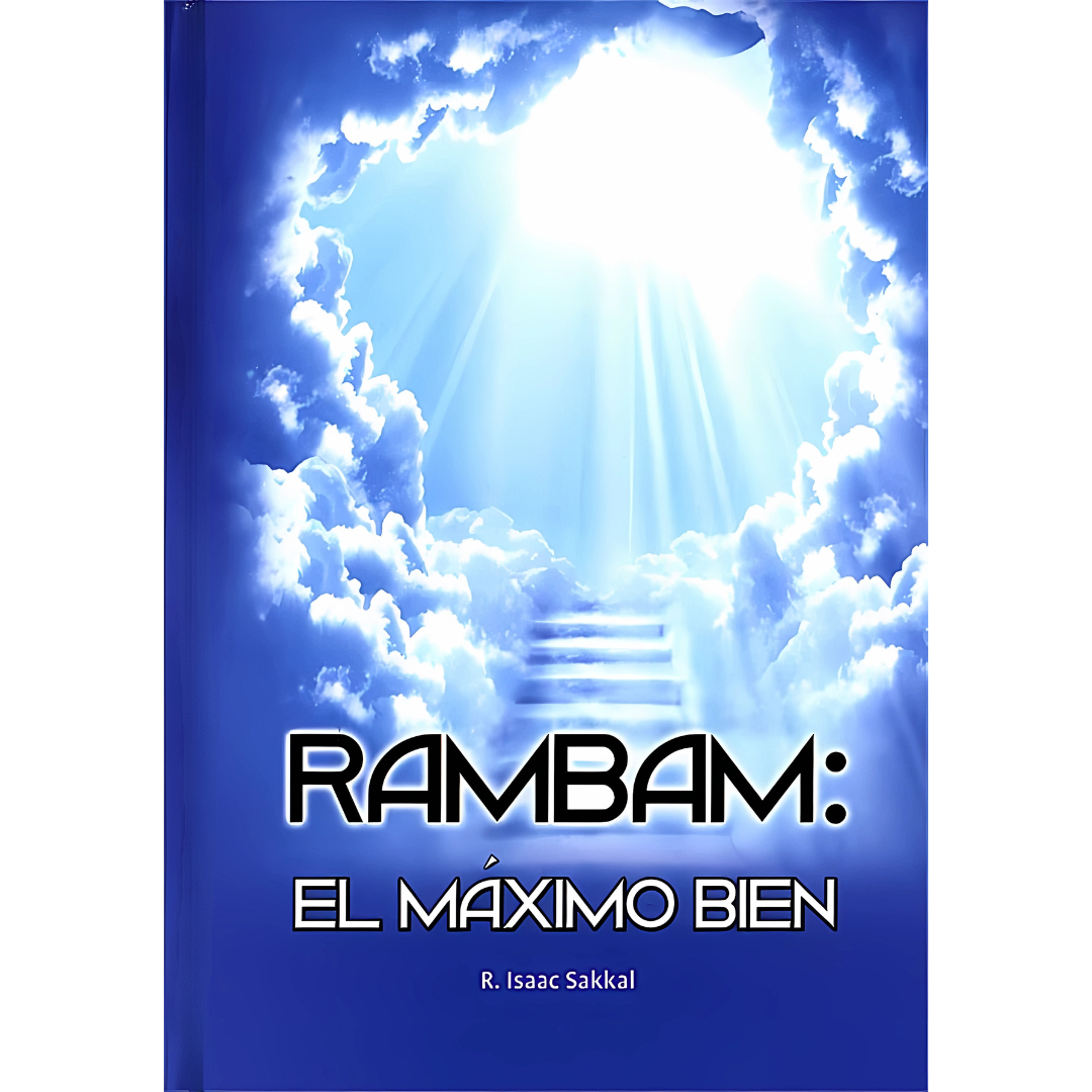 Rambam: El Máximo Bien - Hakdama Perek Jelek -