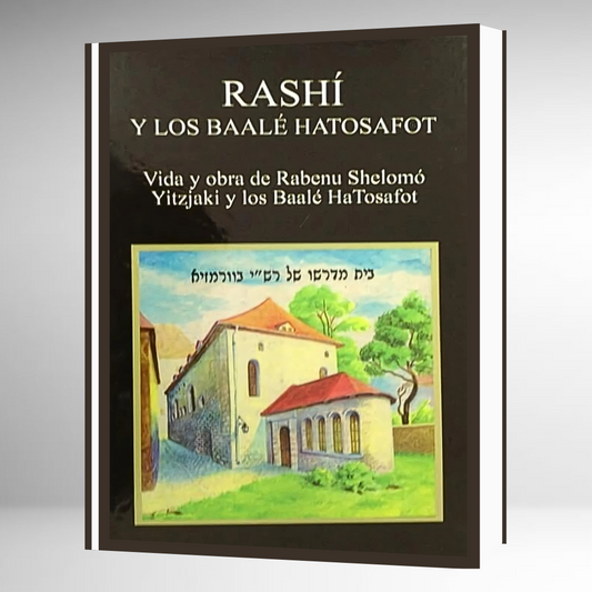 Rashí y los Baalé Hatosafot