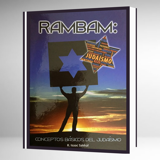 RAMBAM: Conceptos Básicos del Judaismo