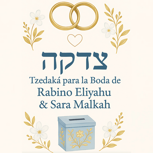 Tzedaka Para la Jupa de Rabino Eliyahu y Sarah