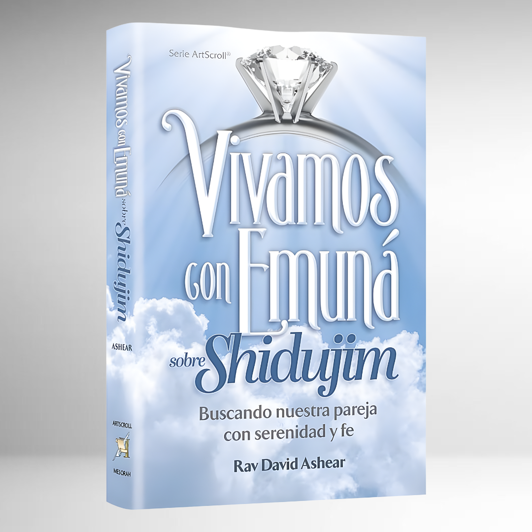 Vivamos con Emuná Sobre Shidujim
