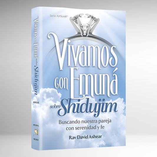 Vivamos con Emuná Sobre Shidujim