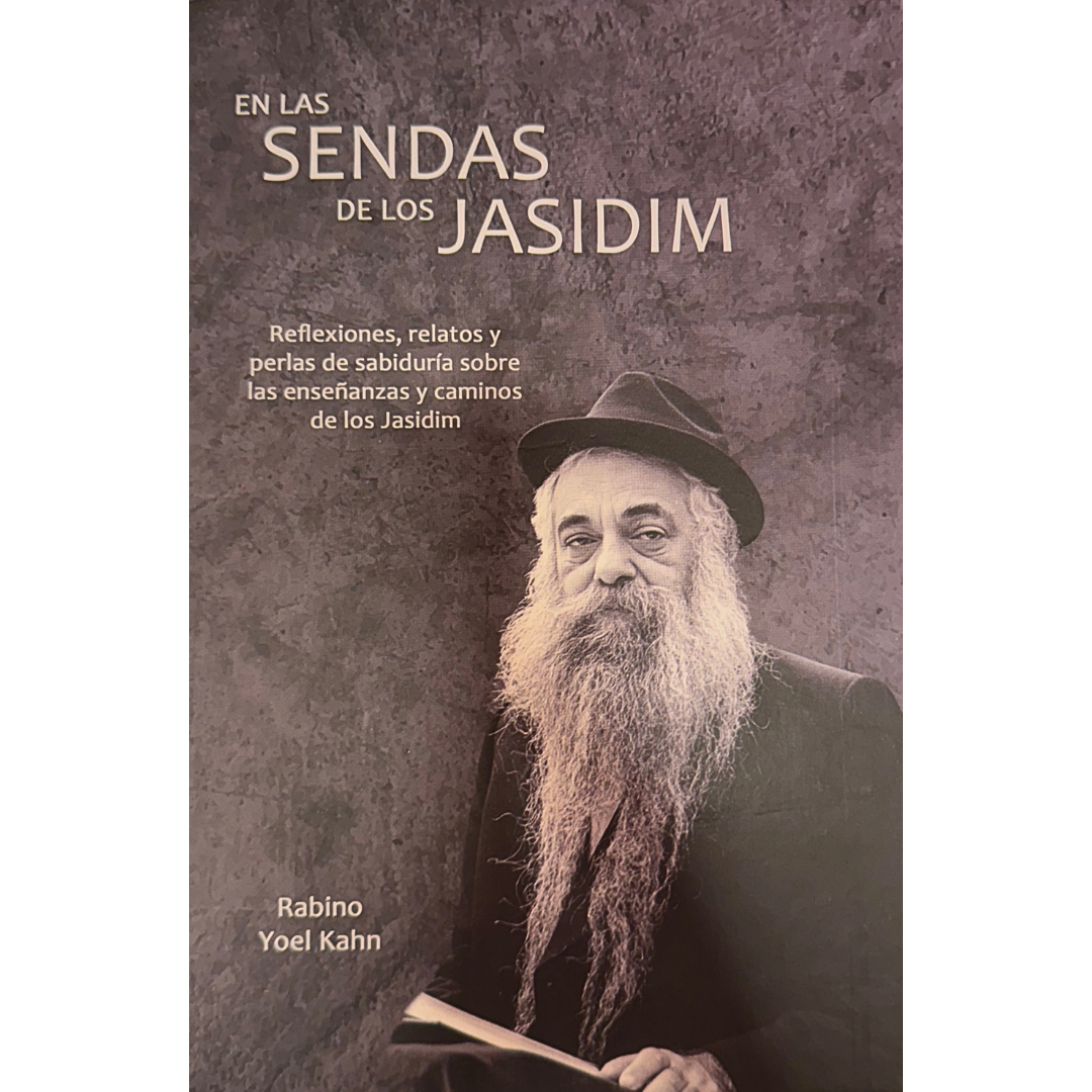 En las Sendas de los Jasidim - Reb Yoel Kahn