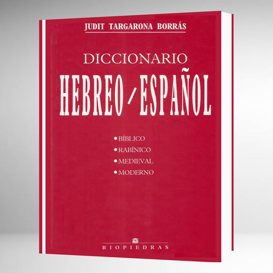 DICCIONARIO HEBREO-ESPAÑOL. BÍBLICO, RABÍNICO, MEDIEVAL Y MODERNO
