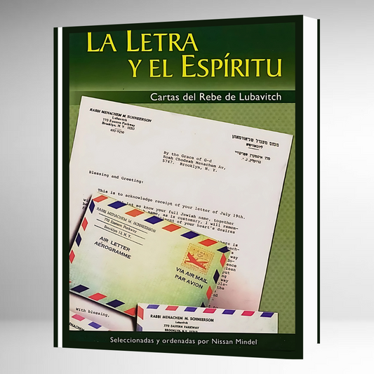 La Letra y El Espíritu - Cartas del Rebe de Lubavitch