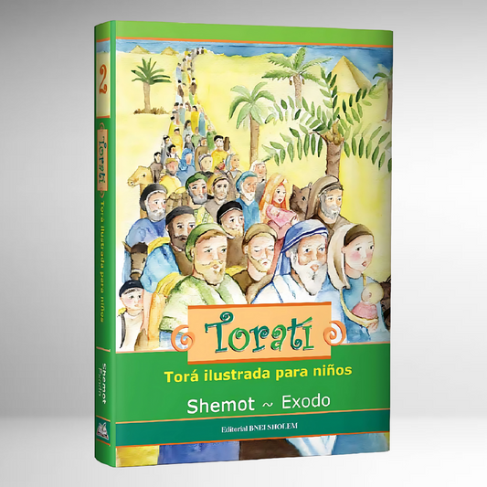 Torati: Torá Ilustrada Para Niños - SHEMOT / ÉXODO-