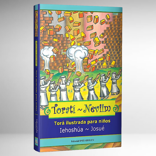 Torati: Torá Ilustrada Para Niños - IEHOSHÚA / JOSUÉ -