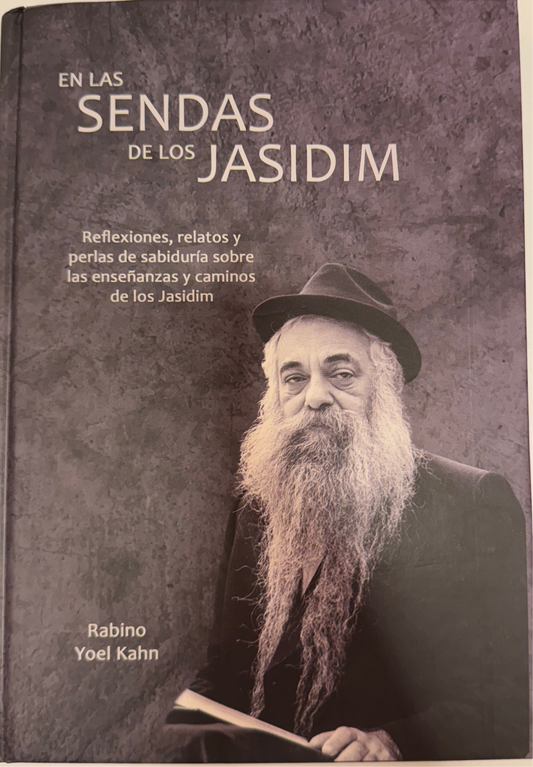 En las sendas de los Jasidim - Reb Yoel Kahn