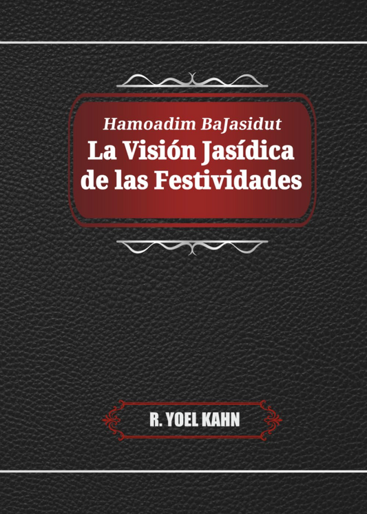 Hamoadim BaJasidut - La vision jasidica de las festividades