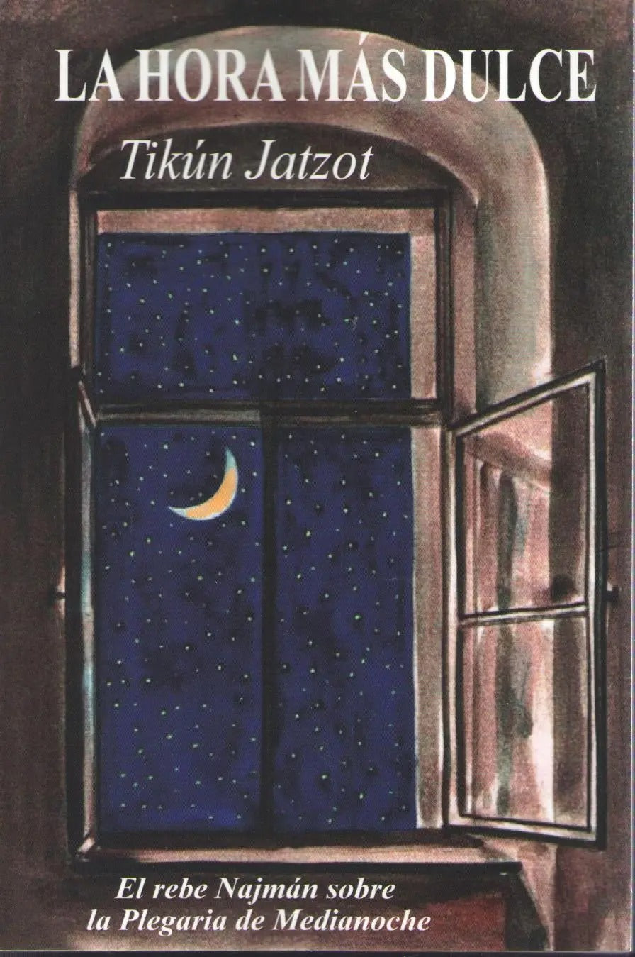 HORA MAS DULCE, LA-TIKUN JATZOT (PLEGARIA DE MEDIA NOCHE)