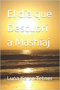 El día que Descubrí a Mashíaj