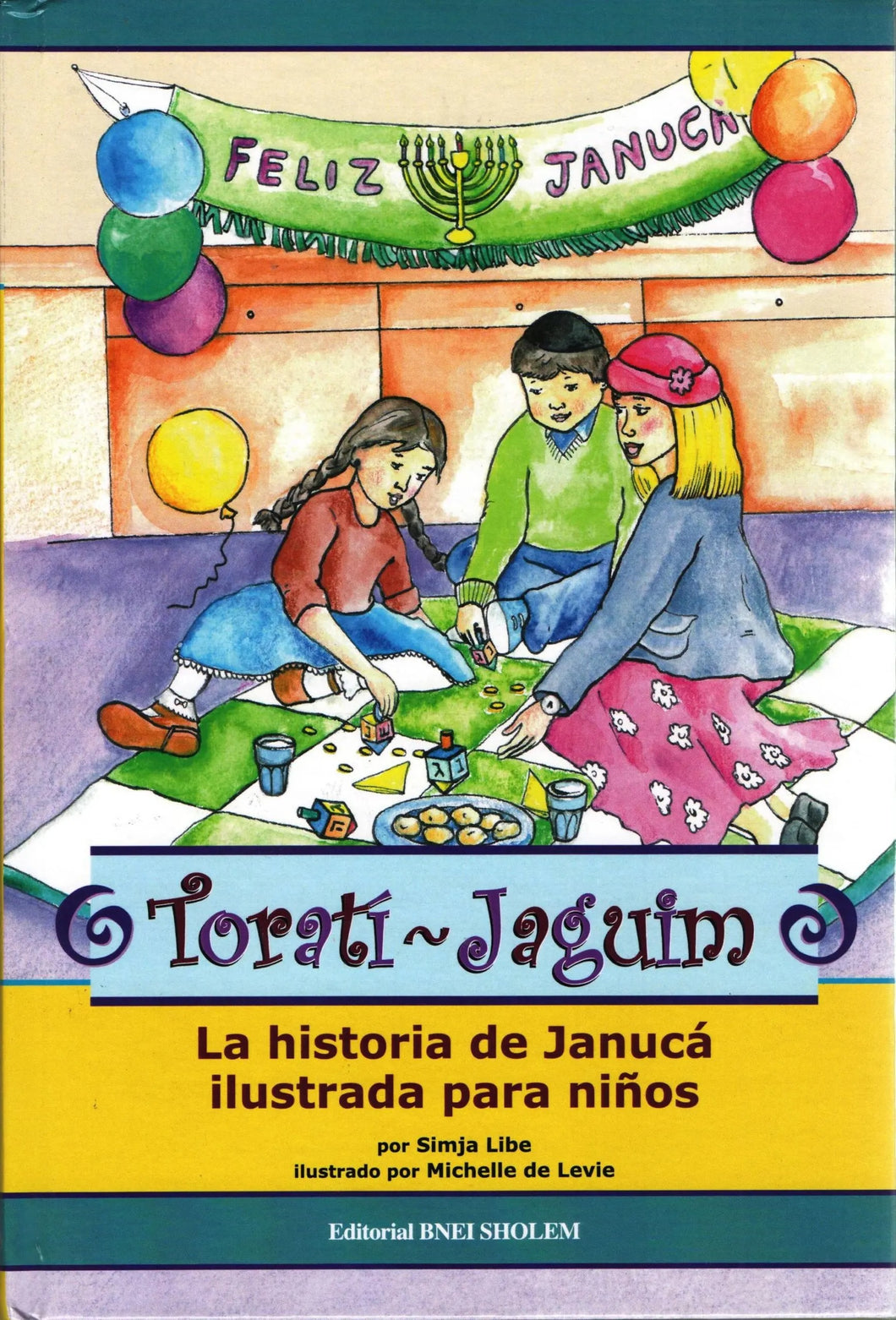 TORATI-JAGUIM-HISTORIA DE JANUCA PARA NIÑOS