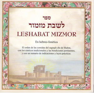 LESHABAT MIZMOR-CANTOS PARA SHABAT HEBREO-FONETICA