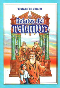 RELATOS DEL TALMUD 1 TRATADO BERAJOT