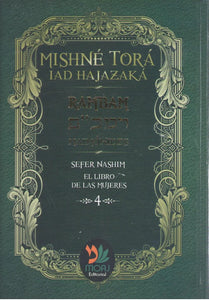MISHNE TORA TOMO 4 LIBRO DE LAS MUJERES