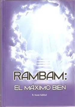 RAMBAM, EL MAXIMO BIEN-HAKDAMA PEREK JELEK -INT.TALMUD SANEDRIN Y TRECE PRINCIPIOS DE FE
