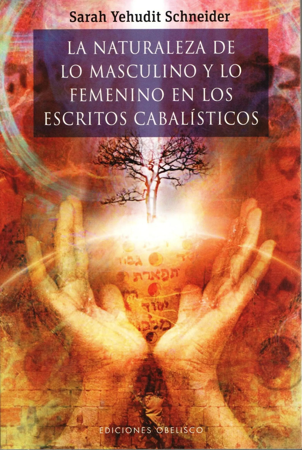 NATURALEZA DE LO MASCULINO Y LO FEMENINO EN LOS ESCRITOS CABALISTICOS