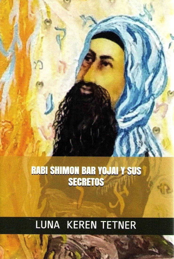 RABI SHIMON BAR YOJAI Y SUS SECRETOS