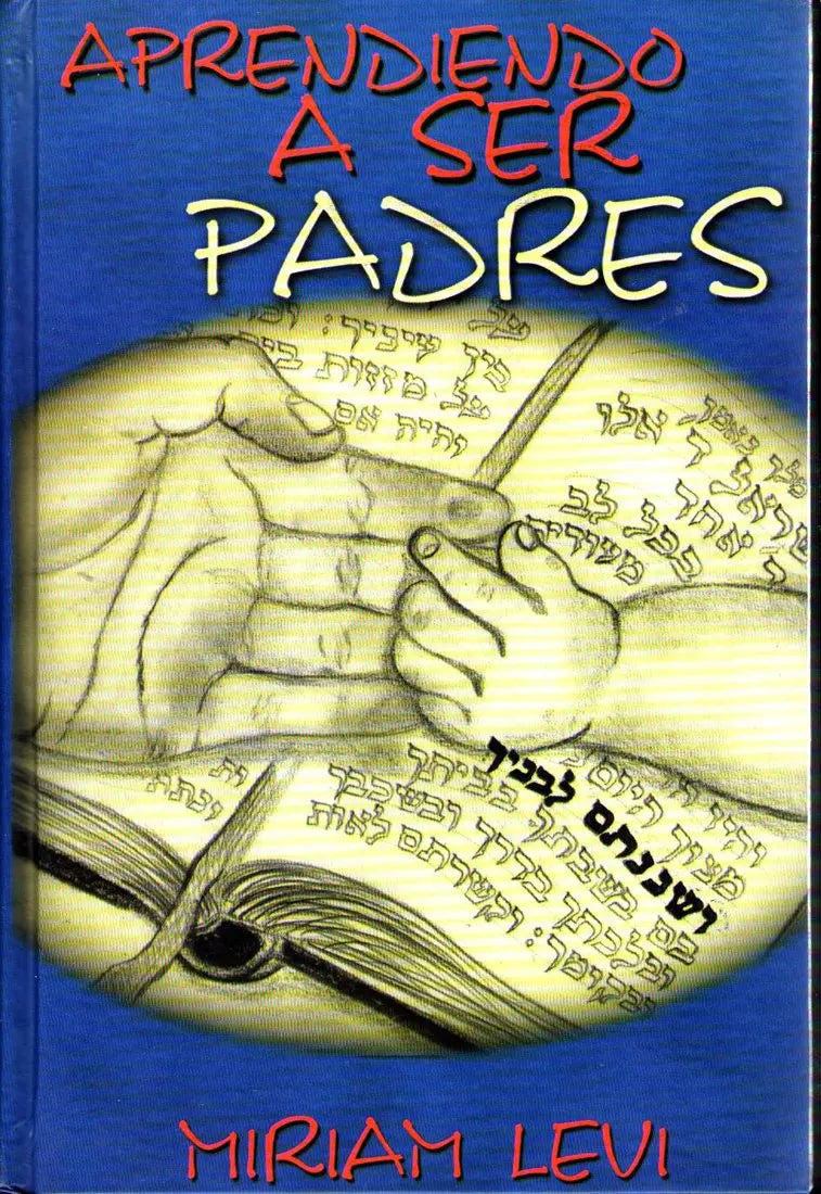 APRENDIENDO A SER PADRE
