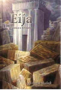EIJA- CÁNTICO A JERUSALEM - LAMENTACIONES Y KINOT DE TISHAVEAB